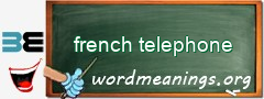WordMeaning blackboard for french telephone
